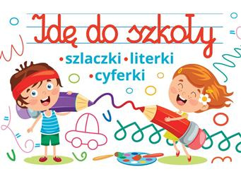 Idę do szkoły ; szlaczki,literki, cyferki