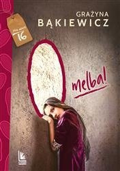 O melba - Grażyna Bąkiewicz