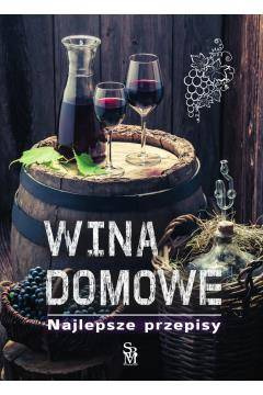 Wina domowe. Najlepsze przepisy