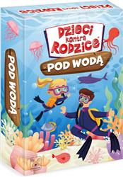 Dzieci kontra Rodzice. Pod Wodą