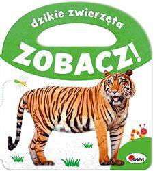 Zobacz. Dzikie zwierzęta