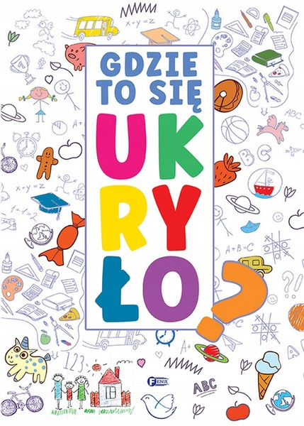 Gdzie to się ukryło?