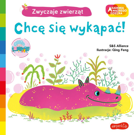 Akademia mądrego dziecka. Zwyczaje zwierząt. Chcę się wykąpać!