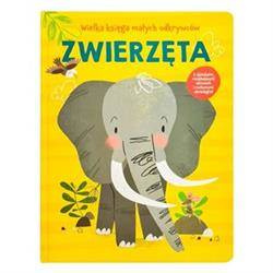 Wielka księga małych odkrywców. Zwierzęta