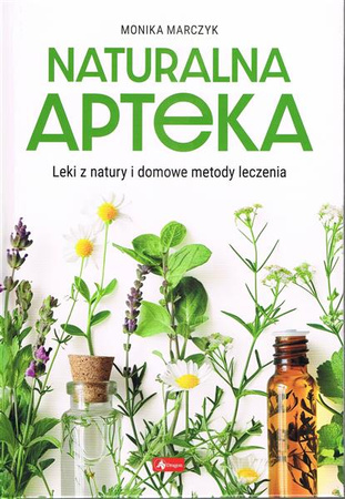 Naturalna apteka. Monika Marczyk