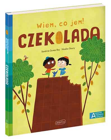 Czekolada. Akademia mądrego dziecka. Wiem, co jem!