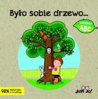 Zielone ABC. Było sobie drzewo