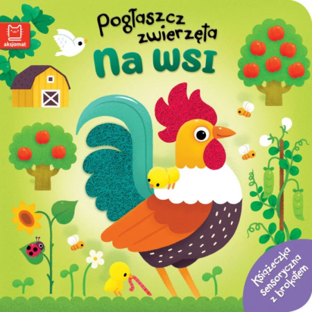 Pogłaszcz zwierzęta. Na wsi Książeczka sensoryczna z brokatem