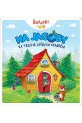 Na jagody Na tropie leśnych skarbów. Bobaski i miś