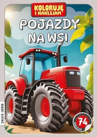 Koloruję i naklejam, Pojazdy na wsi.