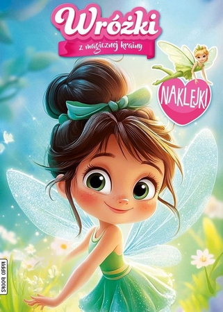 Wróżki z magicznej krainy + naklejki