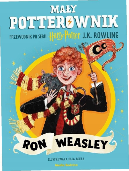 Mały potterownik. Przewodnik po serii Harry Potter. Ron Weasley