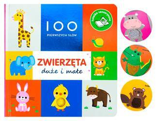 Zwierzęta duże i małe. 100 pierwszych słów elementy sensoryczne