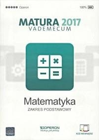 Matematyka Matura 2017 vademecum zakres podstawowy