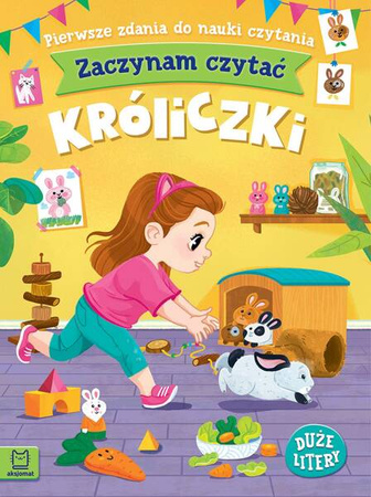 Króliczki. Zaczynam czytać. Duże litery. Pierwsze zdania