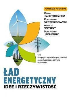 Ład eneregetyczny. Idee i rzeczywistość