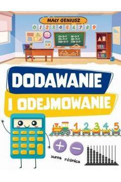 Mały geniusz. Dodawanie i odejmowanie