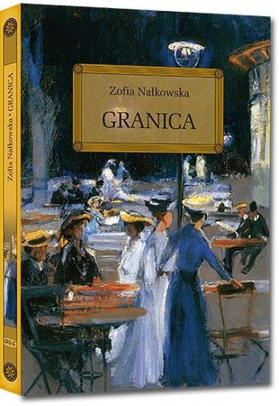 Granica.  Zofia Nałkowska