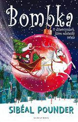 Bombka. O dziewczynkach, które odmieniły święta