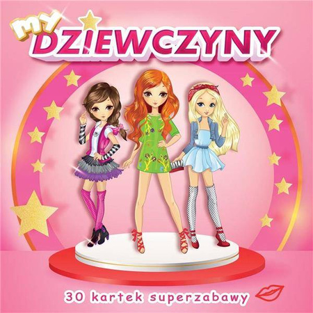 My dziewczyny kolorowanka 30 kartek superzabawy