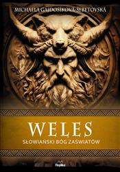 Weles. Słowiański bóg zaświatów. Wierzenia i zwyczaje