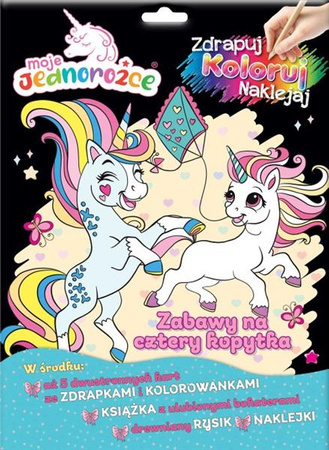 Moje Jednorożce Zdrapuj, koloruj, naklejaj cz. 1. Zabawy na cztery kopytka.