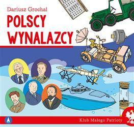 Klub małego patrioty. Polscy wynalazcy