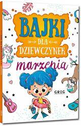 Bajki dla dziewczynek - marzenia (oprawa miękka)