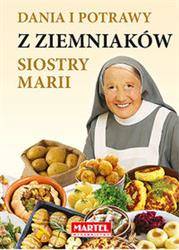 Dania i potrawy z ziemniaków Siostry Marii
