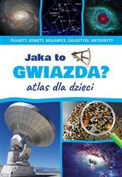 Jaka to gwiazda? Atlas dla dzieci