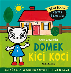 Kicia Kocia. Domek Kici Koci