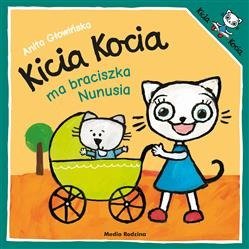 Kicia Kocia ma braciszka Nunusia.  Anita Głowińska