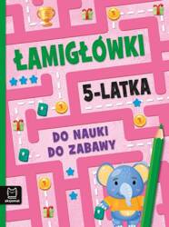 Łamigłówki 5-latka. Do nauki, do zabawy