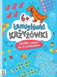 Łamigłówki i krzyżówki. Ciekawe zadania dla przedszkolaków 6+