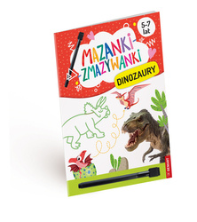 Mazanki-zmazywanki. Kolorowe dinozaury. Ćwiczenia z pisakiem