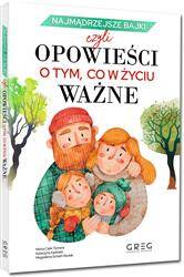 Najmądrzejsze bajki Opowieści o tym, co w życiu ważne