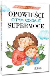 Opowieści o tym, co daje supermoce. Najmądrzejsze bajki OT