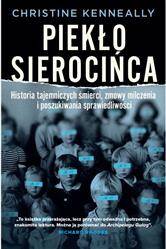 Piekło sierocińca. Historia tajemniczych śmierci, ....