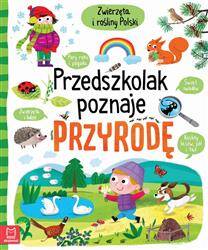 Przedszkolak poznaje przyrodę. Zwierzęta i rośliny Polski oprawa twarda