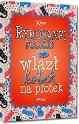Rymowanki polskie, czyli wlazł kotek na płotek (oprawa miękka) Kolorowa klasyka