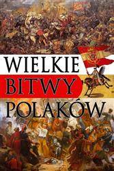 Wielkie bitwy Polaków (oprawa twarda) ARTI