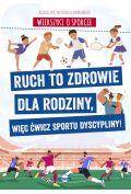 Wierszyki o sporcie. Ruch to zdrowie dla rodziny....