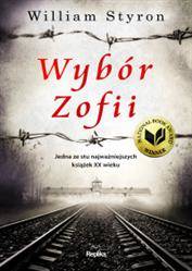 Wybór Zofii. Styron William REPLIKA