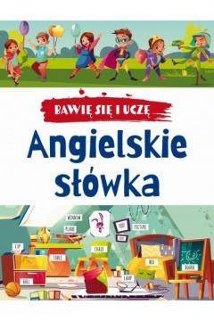 Bawię się i uczę. Angielskie słówka