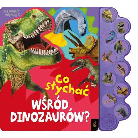 Co słychać wśród dinozaurów? Książeczka dźwiękowa