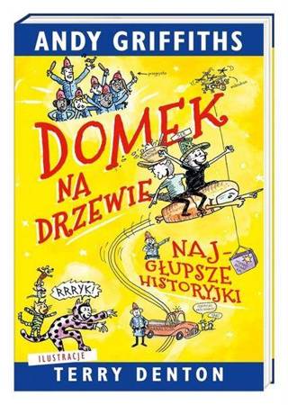 Domek na drzewie: najgłupsze historyjki