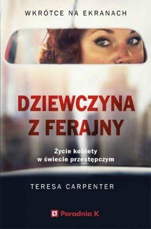 Dziewczyna z ferajny. Życie kobiety w świecie prze