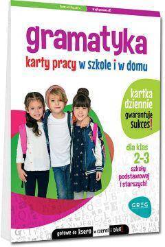 Gramatyka. Karty pracy w szkole i w domu dla klas 2-3