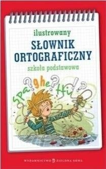 Ilustrowany słownik ortograficzny.  ZS   twarda