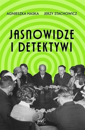 Jasnowidze i detektywi. Jerzy Stachowicz 